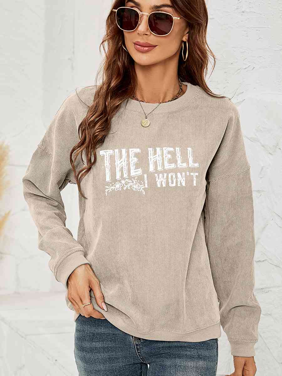 Round Neck Dropped Shoulder THE HELL I WON'T Graphic Sweatshirt – decadence