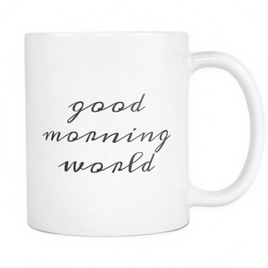 good morning world 11oz coffee mug - decadenceboutique - 1
